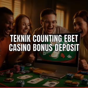 counting ebet casino bonus deposit