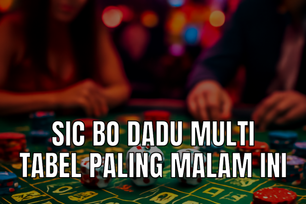 Sic Bo Dadu Multi Tabel